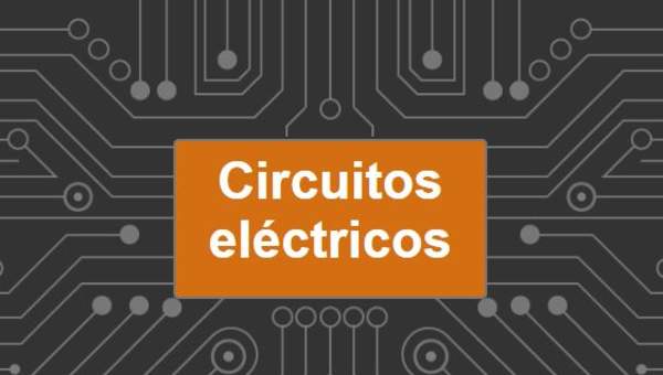 Circuitos eléctricos Circuitos eléctricos