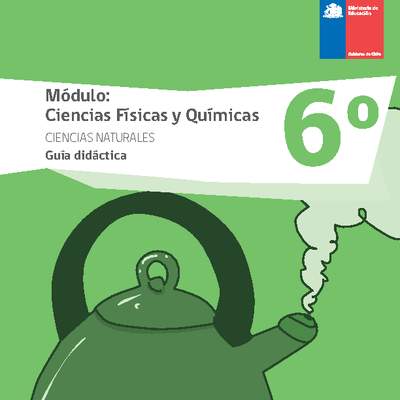 Guía didáctica: Módulo Ciencias Físicas y Químicas Guía didáctica: Módulo Ciencias Físicas y Químicas
