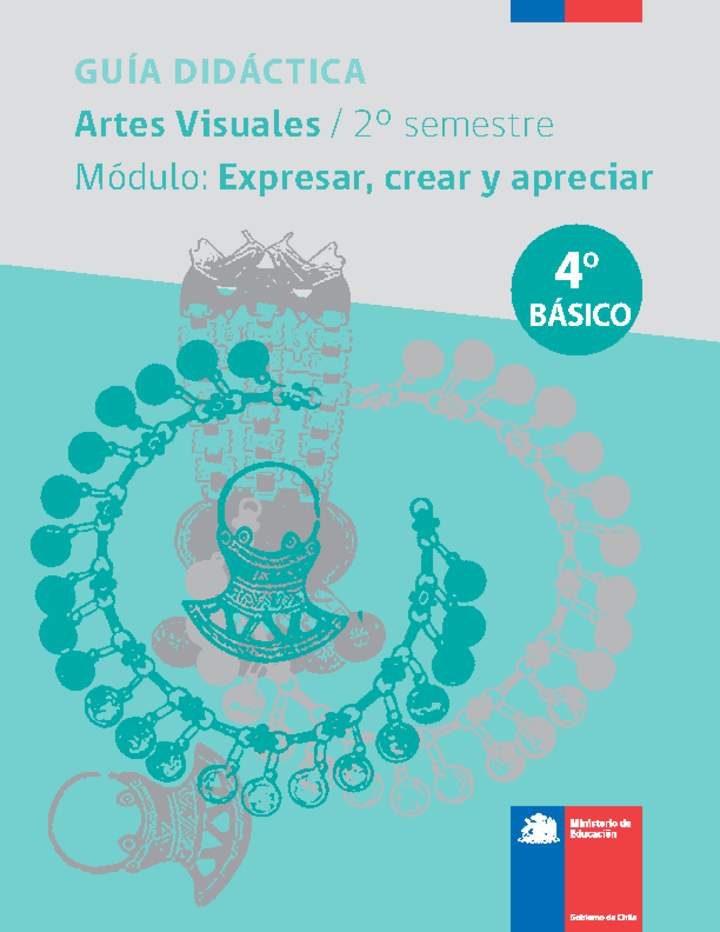 Guía didáctica: Módulo Expresar, crear y apreciar Guía didáctica: Módulo Expresar, crear y apreciar