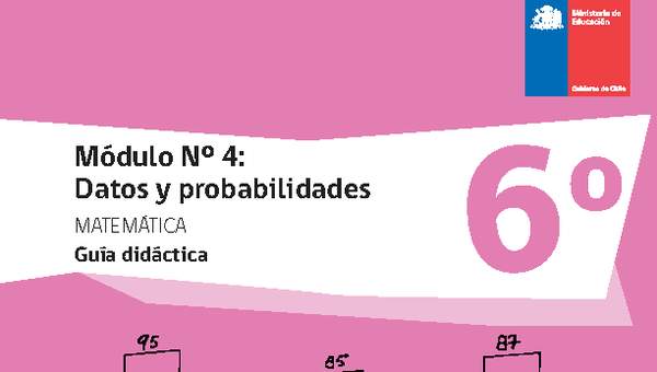 Guía didáctica: Módulo Nº 4. Datos y probabilidades Guía didáctica: Módulo Nº 4. Datos y probabilidades