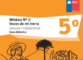 Guía didáctica: Módulo N°2. Voces de mi tierra Guía didáctica: Módulo N°2. Voces de mi tierra
