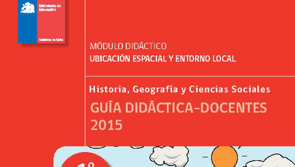 Guía didáctica: Módulo N°1. Ubicación espacial y entorno local Guía didáctica: Módulo N°1. Ubicación espacial y entorno local