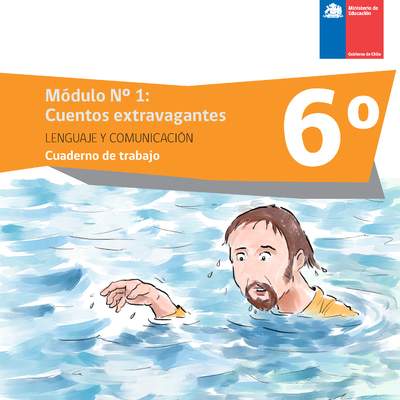 Cuaderno de trabajo: Módulo N°1. Cuentos extravagantes Cuaderno de trabajo: Módulo N°1. Cuentos extravagantes