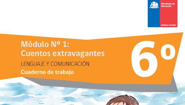 Cuaderno de trabajo: Módulo N°1. Cuentos extravagantes Cuaderno de trabajo: Módulo N°1. Cuentos extravagantes