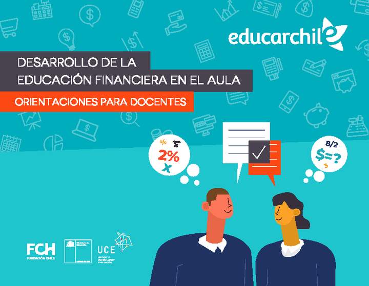 Desarrollo de la Educación Financiera en el aula - Orientaciones para docentes Desarrollo de la Educación Financiera en el aula - Orientaciones para docentes