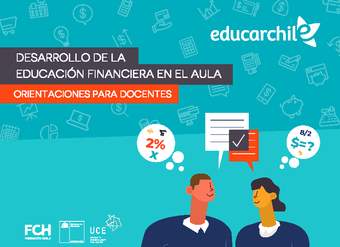 Desarrollo de la Educación Financiera en el aula - Orientaciones para docentes Desarrollo de la Educación Financiera en el aula - Orientaciones para docentes