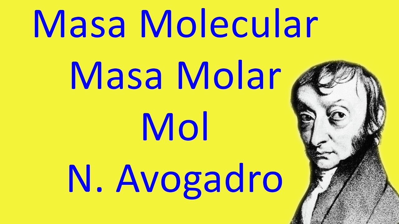 Masa Molecular y Masa Molar. Mol. Número de Avogadro Masa Molecular y Masa Molar. Mol. Número de Avogadro