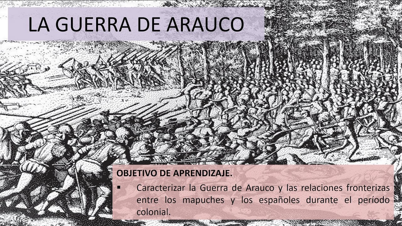 La Guerra de Arauco La Guerra de Arauco