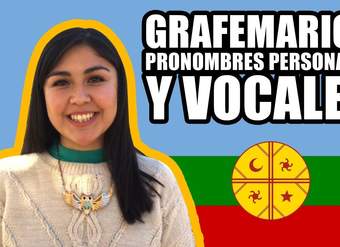 Clases de Mapudungun- Clase 2 - Grafemarios, Pronombres personales y Vocales - NIVEL BÁSICO Clases de Mapudungun- Clase 2 - Grafemarios, Pronombres personales y Vocales - NIVEL BÁSICO