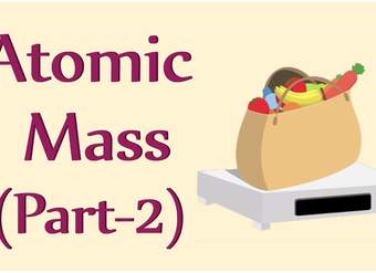 Atomic Mass - CBSE 9 Atomic Mass - CBSE 9