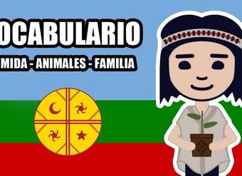 Clases de Mapudungun- Clase 5: Vocabulario, comida, animales y familia- NIVEL BÁSICO Clases de Mapudungun- Clase 5: Vocabulario, comida, animales y familia- NIVEL BÁSICO