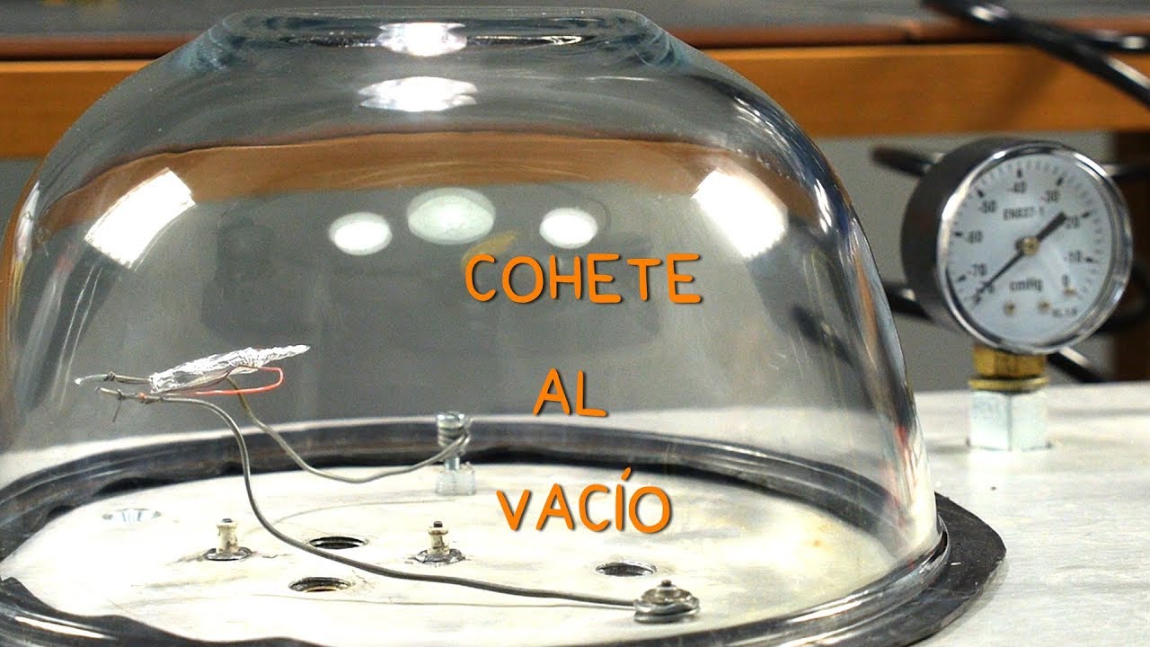 Cohete al Vacío. Experimento en Cámara de Vacío. Cohete al Vacío. Experimento en Cámara de Vacío.