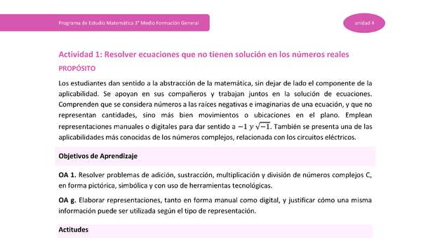 Actividad 1: Resolver ecuaciones que no tienen solución en los números reales Actividad 1: Resolver ecuaciones que no tienen solución en los números reales