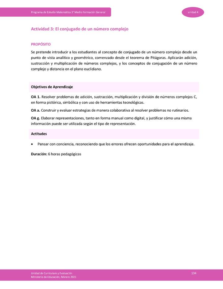 Actividad 3: El conjugado de un número complejo Actividad 3: El conjugado de un número complejo