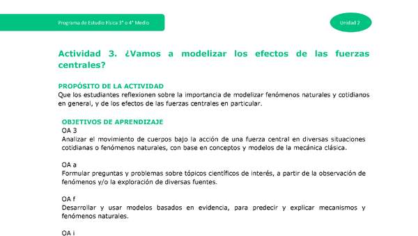 Actividad 3: ¿Vamos a modelizar los efectos de las fuerzas centrales? Actividad 3: ¿Vamos a modelizar los efectos de las fuerzas centrales?