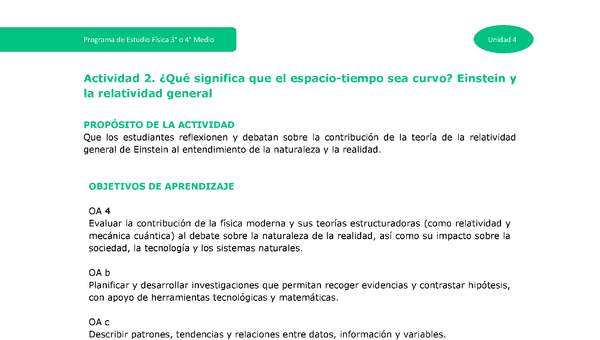 Actividad 2: ¿Qué significa que el espacio-tiempo sea curvo? Einstein y la relatividad general Actividad 2: ¿Qué significa que el espacio-tiempo sea curvo? Einstein y la relatividad general