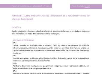 Actividad 1: ¿Cómo ampliamos nuestra comprensión de la naturaleza y la vida con el uso de tecnologías? Actividad 1: ¿Cómo ampliamos nuestra comprensión de la naturaleza y la vida con el uso de tecnologías?