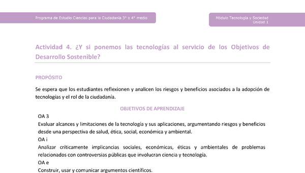 Actividad 4: ¿Y si ponemos las tecnologías al servicio de los Objetivos de Desarrollo Sostenible? Actividad 4: ¿Y si ponemos las tecnologías al servicio de los Objetivos de Desarrollo Sostenible?
