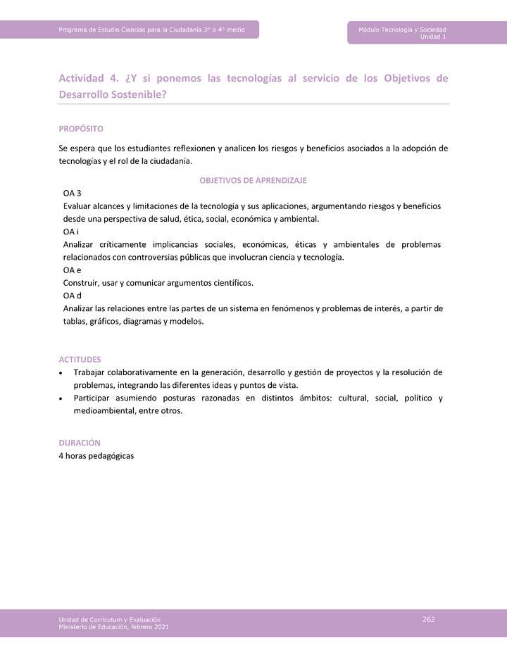 Actividad 4: ¿Y si ponemos las tecnologías al servicio de los Objetivos de Desarrollo Sostenible? Actividad 4: ¿Y si ponemos las tecnologías al servicio de los Objetivos de Desarrollo Sostenible?