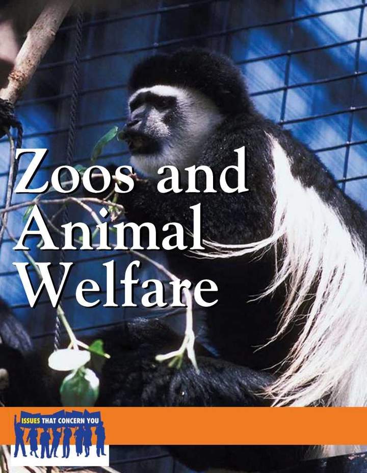 Zoos And Animal Welfare Zoos And Animal Welfare
