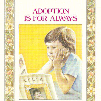 Adoption Is for Always Adoption Is for Always