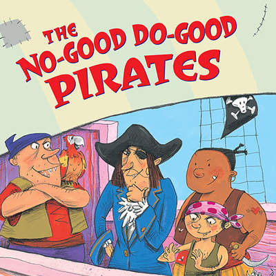 The No-Good Do-Good Pirates The No-Good Do-Good Pirates