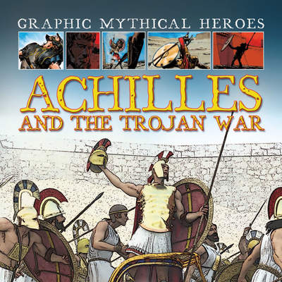 Achilles and the Trojan War Achilles and the Trojan War
