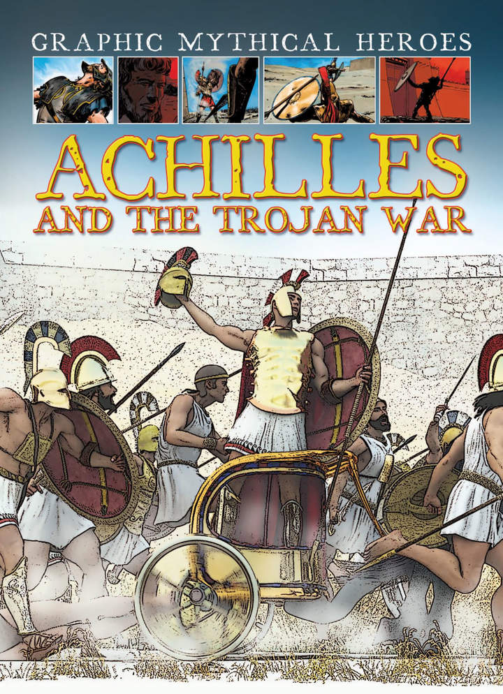 Achilles and the Trojan War Achilles and the Trojan War