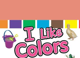 I Like Colors I Like Colors