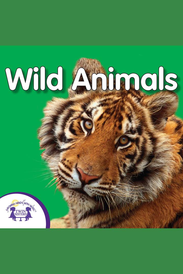 My First Playlist: Wild Animals My First Playlist: Wild Animals