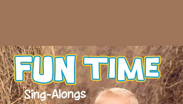 Fun Time Sing-Alongs Fun Time Sing-Alongs