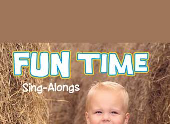 Fun Time Sing-Alongs Fun Time Sing-Alongs
