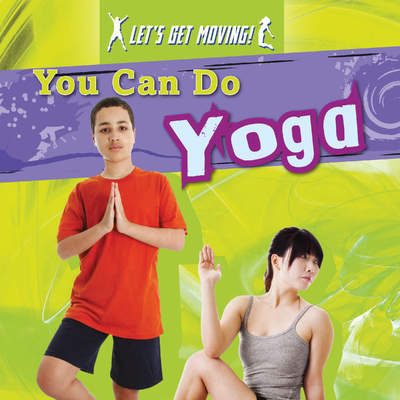 You Can Do Yoga You Can Do Yoga