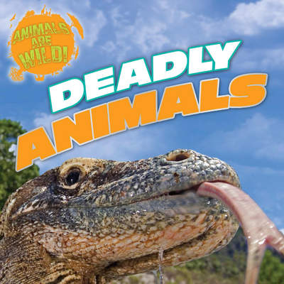 Deadly Animals Deadly Animals