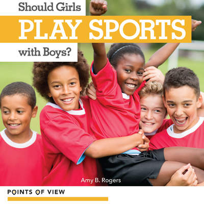 Should Girls Play Sports with Boys? Should Girls Play Sports with Boys?