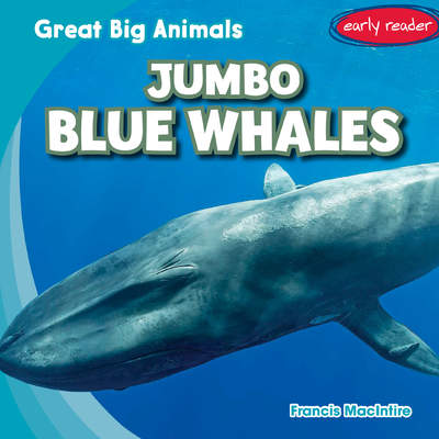 Jumbo Blue Whales Jumbo Blue Whales