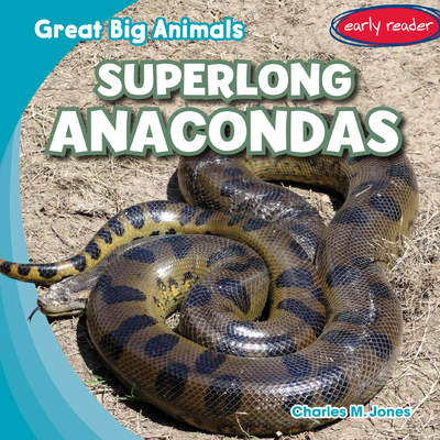 Superlong Anacondas Superlong Anacondas
