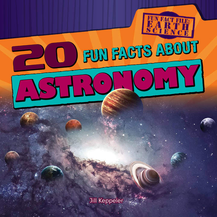 20 Fun Facts About Astronomy 20 Fun Facts About Astronomy