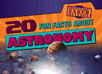 20 Fun Facts About Astronomy 20 Fun Facts About Astronomy