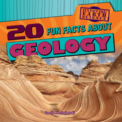 20 Fun Facts About Geology 20 Fun Facts About Geology