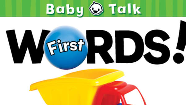 First Words! First Words!