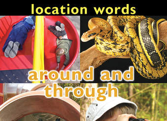 Location Words: Around and Through Location Words: Around and Through