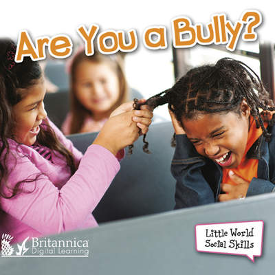 Are You a Bully? Are You a Bully?