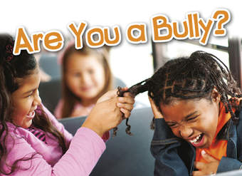 Are You a Bully? Are You a Bully?