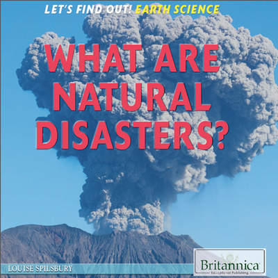 What Are Natural Disasters? What Are Natural Disasters?
