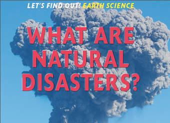 What Are Natural Disasters? What Are Natural Disasters?