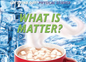 What Is Matter? What Is Matter?