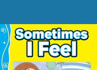 Sometimes I Feel Sometimes I Feel