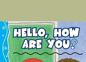Hello, How Are You? Hello, How Are You?