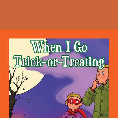 When I Go Trick-Or-Treating When I Go Trick-Or-Treating